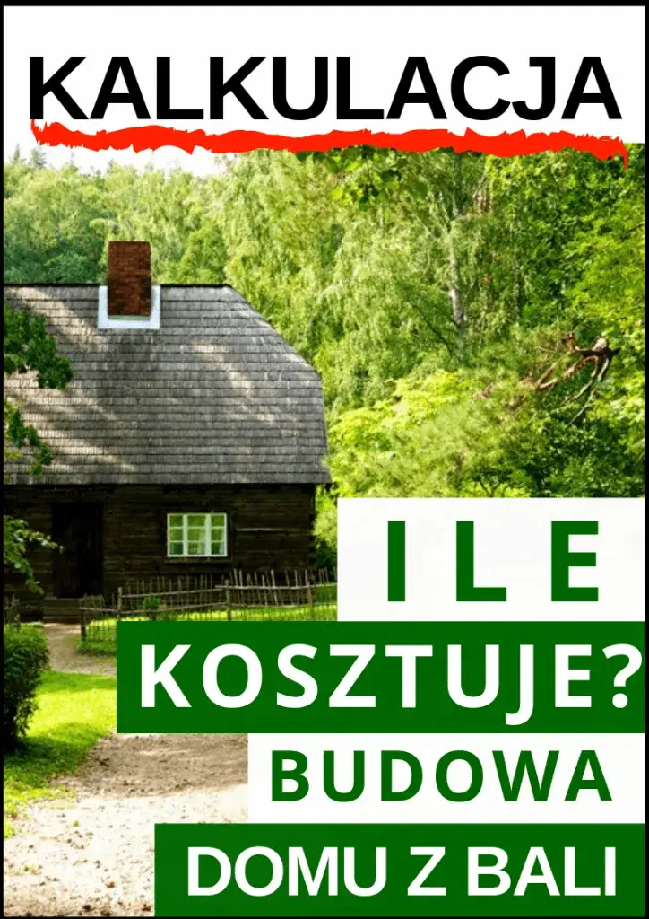 Zdjęcie Ile naprawdę kosztuje wybudowanie domu z bali? Sprawdź pełny kosztorys!